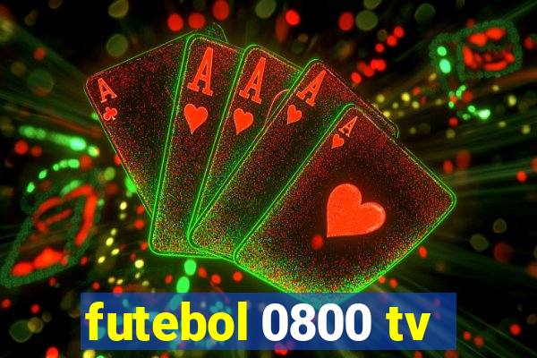 futebol 0800 tv